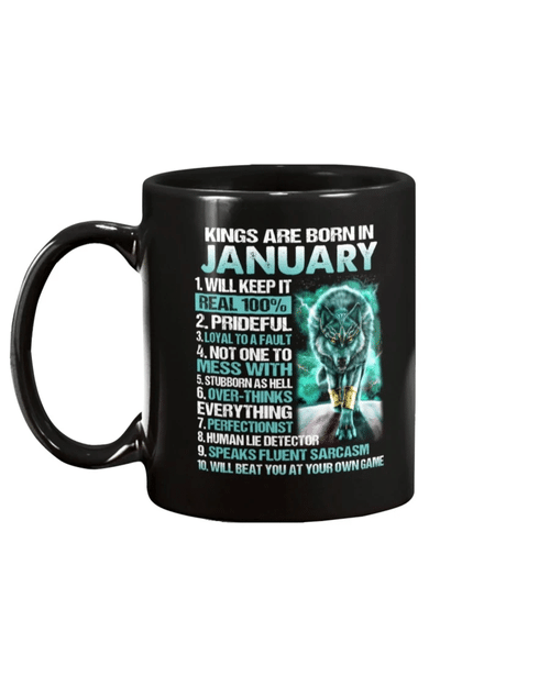 Kings Are Born In January Will Keep It Real 100% Mug - Spreadstores