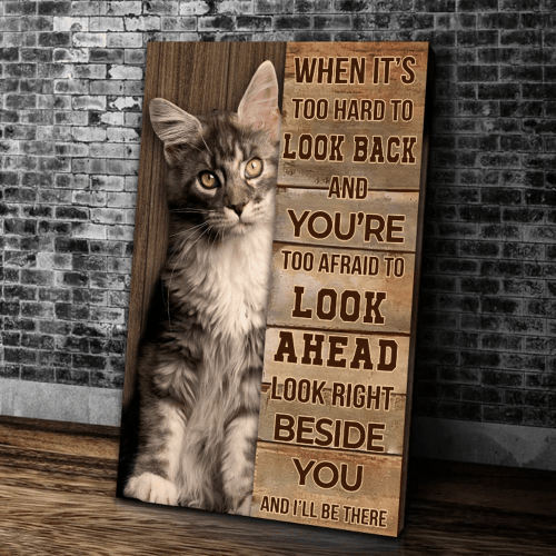 Kitty Cat When It's Too Hard To Look Back Canvas, Inspirational, Motivational, Wall Art Decor, Mother's Day Gift - Spreadstores