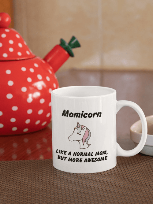 Mother Mug, Mom Mug, Momicorn Like A Normal Mom But More Awesome Mug, Gift Idea For Mothers Day - Spreadstores