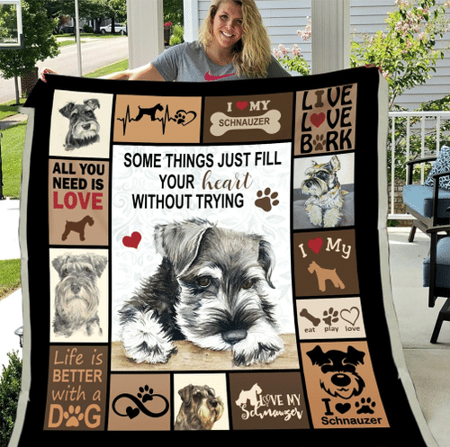 Some Things Just Fill Your Heart Without Trying Schnauzer Dog I Love My Dog Fleece Blanket - Spreadstores