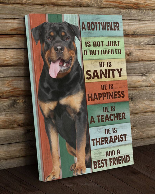 Rottweiler Canvas, Rottweiler Sanity He Is Happiness And A Best Friend, Rottweiler Dog Canvas - Spreadstores
