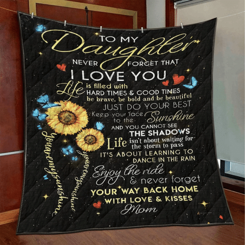 Quilt Blanket, To My Daughter Never Forget That I Love You, You Are My Sunshine Butterflies Quilt Blanket - Spreadstores