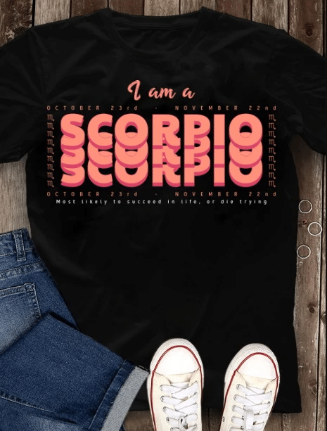 Scorpio Shirt, Birthday Gift Ideas, I Am A Scorpio Most Likely To Succeed In Life Or Die Trying T-Shirt - Spreadstores