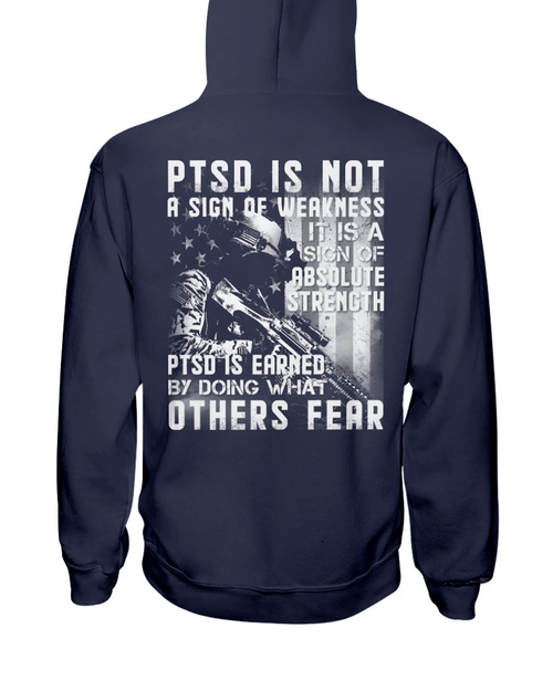 PTSD Awareness Is Not A Sign Of Weakness It Is A Sign Of Absolute Strength Veteran Hoodie, Veteran Sweatshirts - Spreadstores