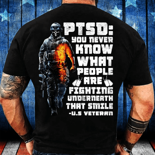 PTSD Awareness Shirt You Never Know What People Are Fighting ATM-USVET59 T-Shirt - Spreadstores