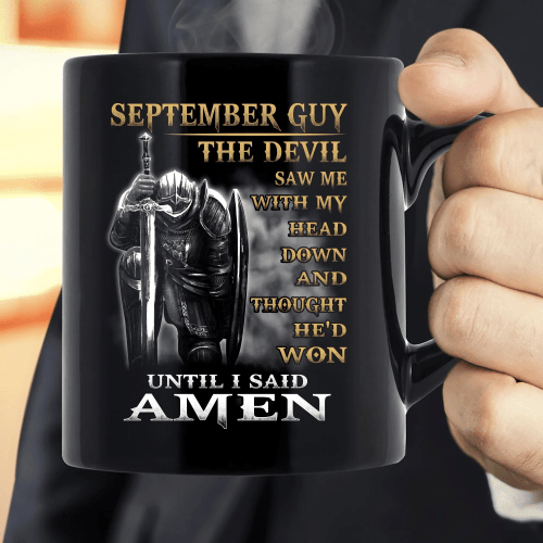 September Guy The Devil Saw Me With My Head Down Until I Said Amen Mug - Spreadstores