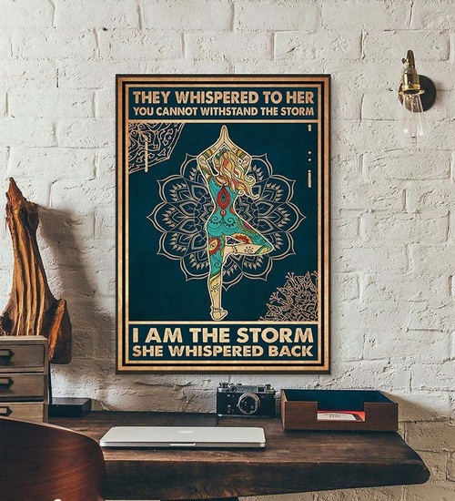 They Whispered To Her You Cannot Withstand The Storm I Am The Storm She Whispered Back Yoga Canvas - Spreadstores