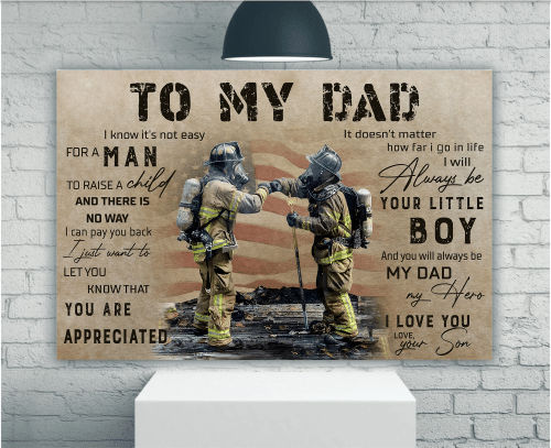 To My Dad I Know Firefighter It's Not Easy For A Man Matte Canvas - Spreadstores