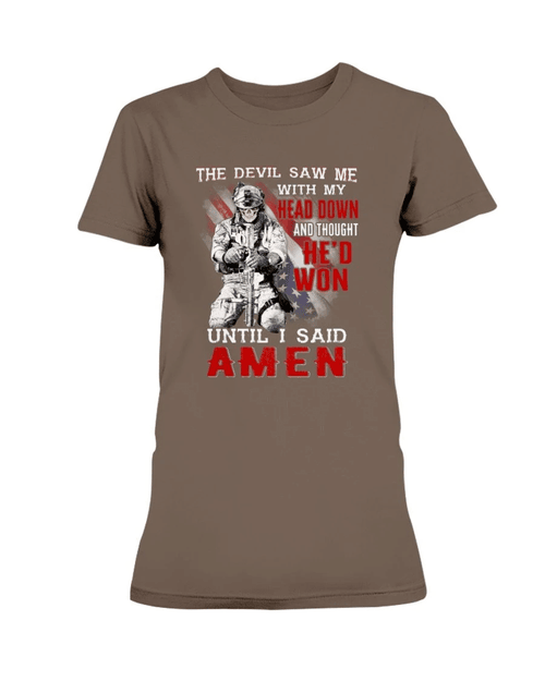 The Devil Saw Me With Head Down And Thought He'd Won Until I Said Amen Ladies T-Shirt - Spreadstores