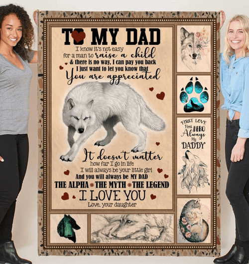 To My Dad, I Know It's Not Easy For A Man To Raise A Child Wolf Fleece Blanket - Spreadstores