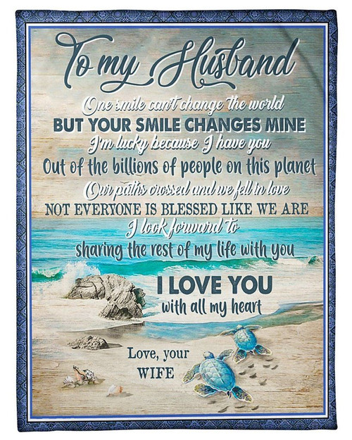 To My Husband One Smile Can't Change The World But Your Smile Changes Mine Turtle Fleece Blanket - Spreadstores