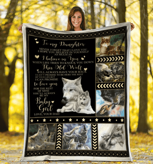To My Daughter Never Forget That I Love You I Hope You Believe In Yourself Dad And Daughter Wolf Fleece Blanket - Spreadstores