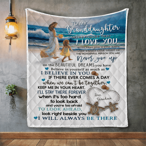 To My Granddaughter Never Forget That I Love You, Gifts For Granddaughter Quilt Blanket - Spreadstores