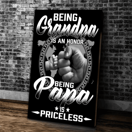 Veteran Canvas, Father's Day Gift For Grandpa, Dad, Being Grandpa Is An Honor Being Papa Is Priceless Canvas - Spreadstores