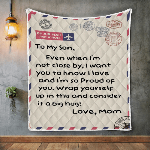 To My Son Blanket, Even When I'm Not Close By, I Want You To Know I Love Gift For Son, Quilt Blanket - Spreadstores
