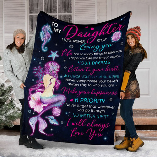 To My Daughter I Will Never Stop Loving You Life Has So Many Things To Offer You Mermaid Fleece Blanket - Spreadstores