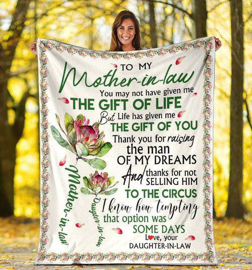 To My Mother In Law You May Not Have Given Me The Gift Of Life Protea Cynaroides Flower Sherpa Blanket - Spreadstores