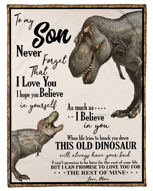To My Son Never Forget That I Love You I Hope You Believe In Yourself Dinosaur Fleece Blanket - Spreadstores