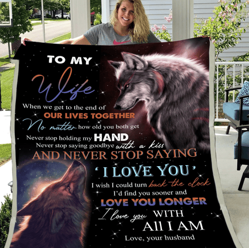 To My Wife When We Get To The End Of Our Lives Together I Love You With All I Am Grey Wolf Couple Sherpa Blanket - Spreadstores