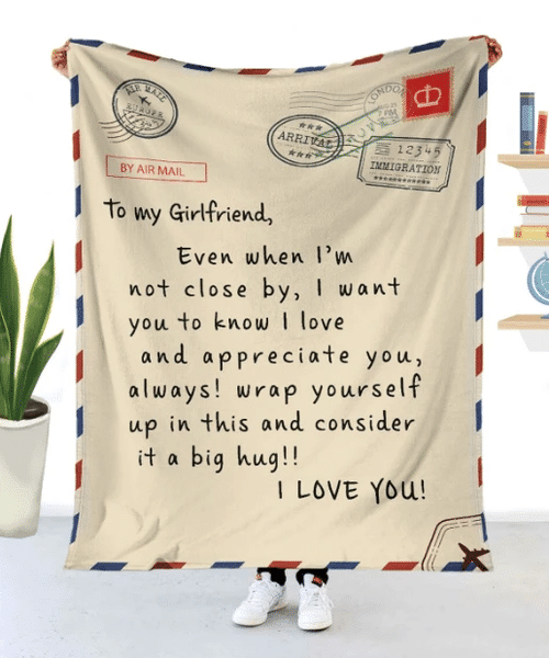 To My Girlfriend, Even When I'm Not Close By, I Want You To Know I Love And Appreciate You Fleece Blanket - Spreadstores