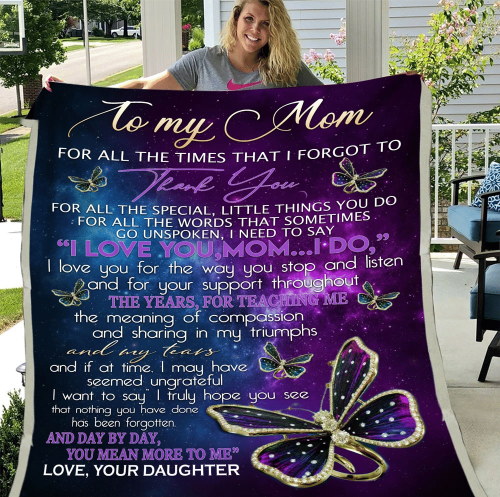 To My Mom Blanket For All The Times That I Forgot To Thank You Butterfly Fleece Blanket, Special Gift For Your Mom - Spreadstores