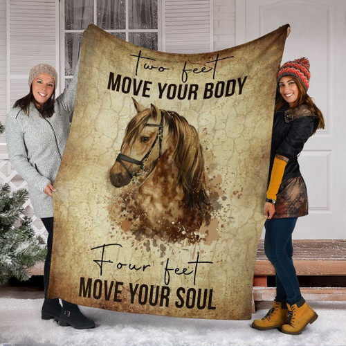 Two Feet Move Your Body Four Feet Move Horse's Soul Horse Fleece Blanket - Spreadstores