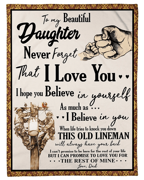 To My Daughter Never Forget That I Love You I Hope You Believe In Yourself Lineman Sherpa Blanket - Spreadstores