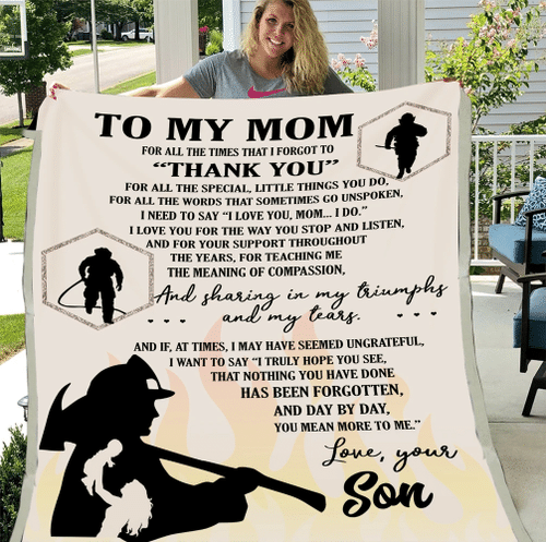 To My Mom For All The Times That I Forgot To Thank You And Sharing In My Triumphs And My Tears Fleece Blanket - Spreadstores