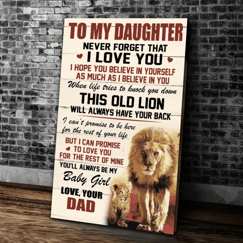 To My Daughter Never Forget That I Love You, You Are Always Be My Baby Girl Lion Canvas - Spreadstores