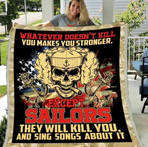 Veteran Blanket, Except Sailors They Will Kill You And Sing Songs About It Fleece Blanket - Spreadstores