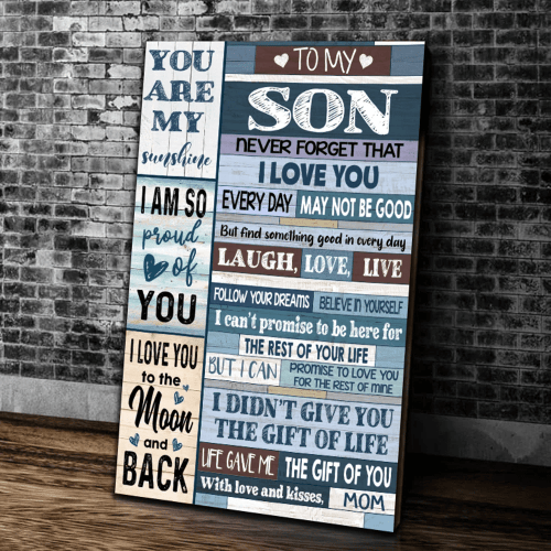 To My Son Never Forget That I Love You Everyday May Not Be Good Isn't Find Something Good In Every Day Canvas - Spreadstores