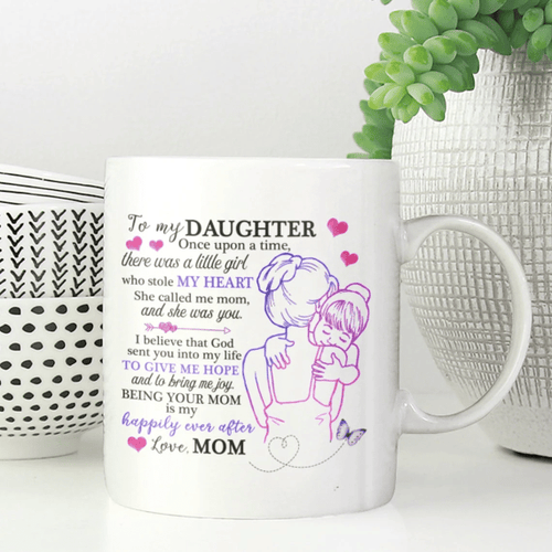 To My Daughter Once Upon A Time There Was A Little Girl, Gift From Mom Mug - Spreadstores