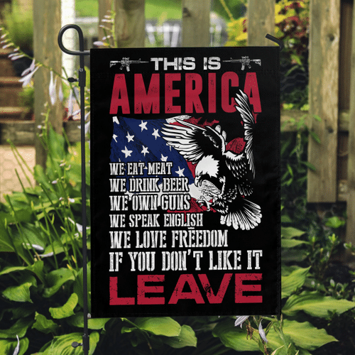 Veteran Flag, This Is America If You Don't Like It Leave Garden Flag - Spreadstores