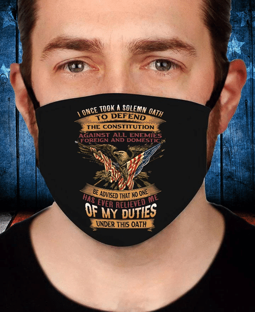 Veteran Face Cover, I Once Took A Solemn Oath To Defend The Constitution Face Cover - Spreadstores