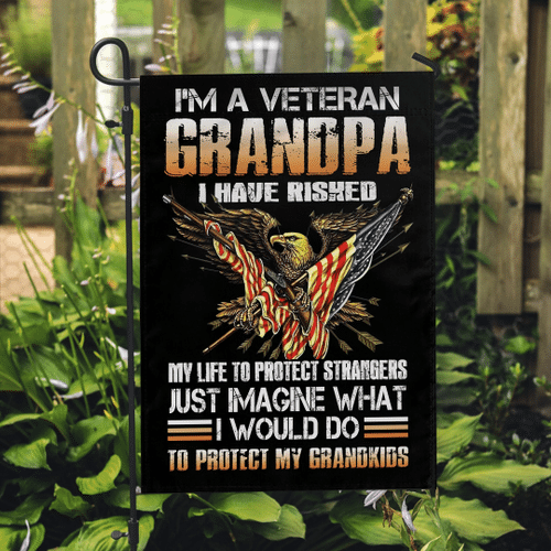 Veteran Flag, Father's Day Gift, I'm A Grumpy Veteran Grandpa I Would Do To Protect My Grandkids Garden Flag - Spreadstores