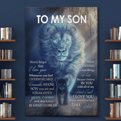 To My Son, Never Forget That I Love You, Gift For Son From Dad Lion Canvas - Spreadstores