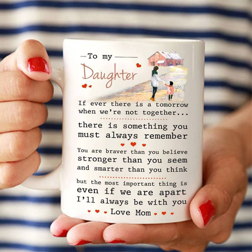 To My Daughter I'll Always Be With You White Mug - Spreadstores
