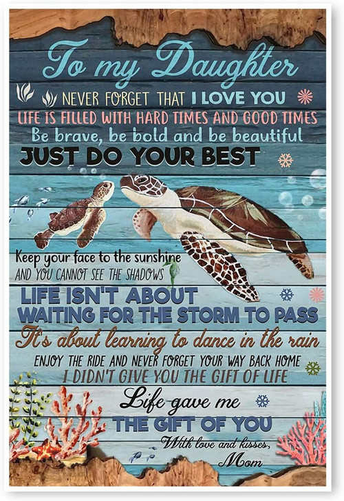 To My Daughter Never Forget That I Love You With Love And Kisses Mom Turtle Canvas - Spreadstores
