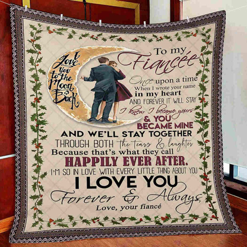 To My Fiancee Blanket, Gifts For Her, Happily Ever After Quilt Blanket - Spreadstores