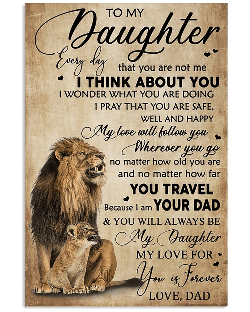 To My Daughter Everyday That You Are Not Me I Think About You Lion Canvas - Spreadstores
