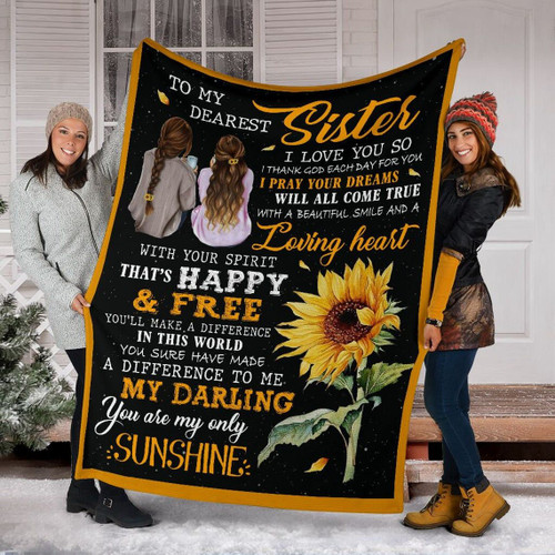 To My Dearest Sister I Love You So I Thank God Each Day For You, I Pray Your Dreams Will All Come True, Sunflower Fleece Blanket - Spreadstores