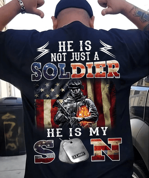 US Army Shirt He Is Not Just A Soldier He Is My Son T-Shirt - Spreadstores