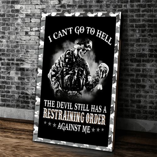 Veteran Canvas, I Can't Go To Hell The Devil Still Has A Restraining Order Against Me Canvas - Spreadstores