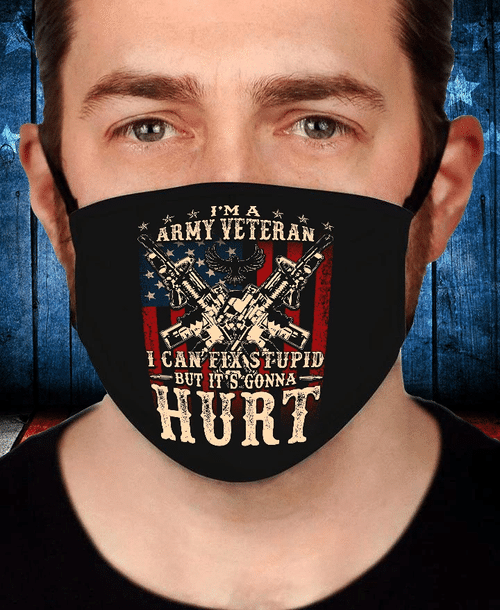 Veteran Face Cover, I Am Army Veteran I Can Fix Stupid But It's Gonna Hurt Face Cover - Spreadstores
