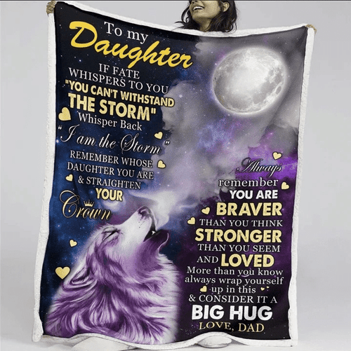 To My Daughter Blanket, You Can't Withstand The Storm, Gifts For Daughter Wolf Blanket, Dad And Daughter Fleece Blanket - Spreadstores