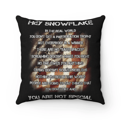 Veteran Pillow, Father's Day Gift For Dad, Hey Snowflake You Are Not Special Pillow - Spreadstores