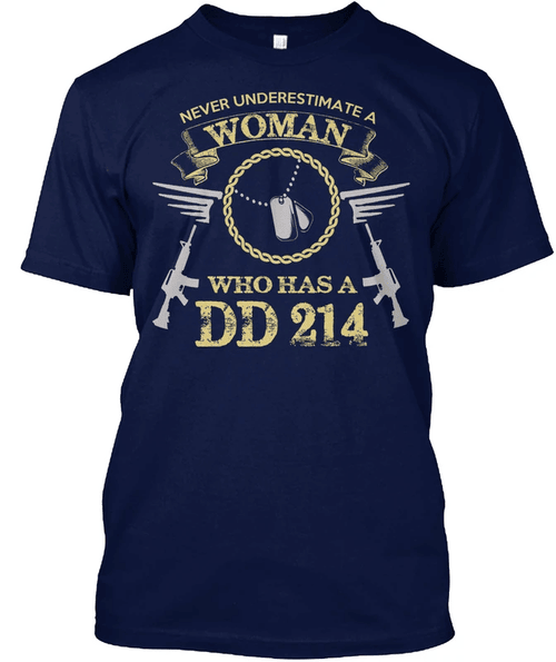 Woman Veteran, DD-214 Shirt, Never Underestimate A Woman Who Has A DD 214 Unisex T-Shirt - Spreadstores