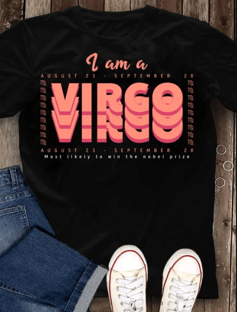 Virgo Unisex Shirt, Birthday Gift Ideas, I Am A Virgo Most Likely To Win The Nobel Prize T-Shirt - Spreadstores