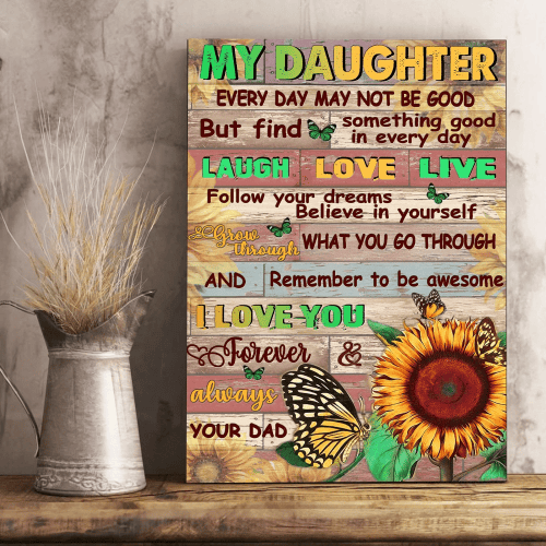Vintage Daughter Canvas, Gift From Dad, To Daughter Every Day But Find Something Good Sunflowers Canvas - Spreadstores