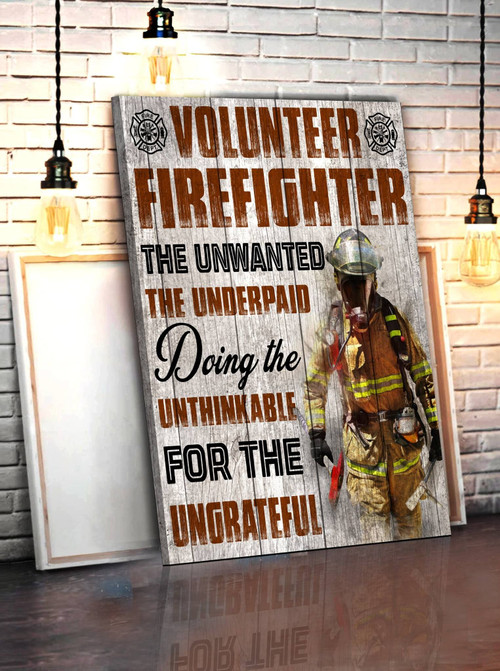 Volunteer Firefighter The Unwanted The Underpaid Matte Canvas - Spreadstores